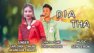 DIA THA  KARBI NEW SONG 2024  SINGER SARLONGKI FT AKANGSHA [upl. by Ahsilrac]