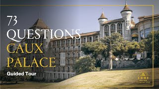 73 Questions at Caux Palace  Guided Tour [upl. by Schwartz528]