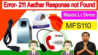 Error  211 Aadhaar response not found  Mantra L1 device  MFS110  How to solved  Mantra [upl. by Chemaram]