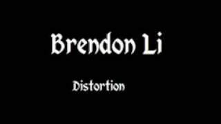 Brendon Li  Distortion [upl. by Htrap]