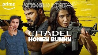 CITADEL Honey Bunny Webseris Reviews [upl. by Natiha]