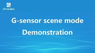 Ultravision G Sensor scene mode demo video [upl. by Cockburn]