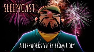 SleepyCast Lost Episode A Fireworks Story from Cory [upl. by Bish]