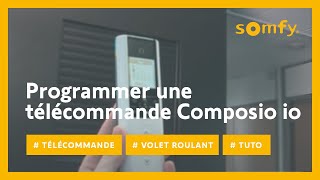 Comment programmer la télécommande Composio IO   Somfy [upl. by Parrnell]