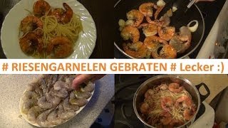 Garnelen braten  Riesendinger mit Spaghetti und Olivenöl [upl. by Crescen]