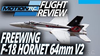 Freewing F18 Hornet 64mm V2  Flight Review  Motion RC [upl. by Ididn800]