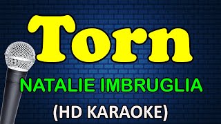 TORN  Natalie Imbruglia HD Karaoke [upl. by Atteugram458]