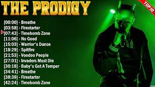 The Prodigy Greatest Hits Full Album  Electropunk  All The Best Songs 2024 [upl. by Mairym302]