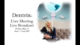 Dentrix User Meeting May 1st [upl. by Evita]