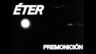 ÉTER  PREMONICIÓN DEMO [upl. by Theron]