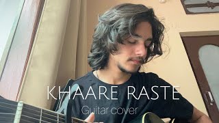 KHAARE RASTE  raghavkaushik3277  Guitar Cover [upl. by Renee]