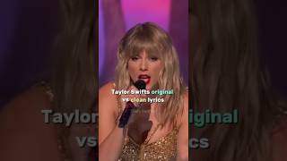 Taylor Swifts Original vs Clean Lyrics trulyswiftie taylorswift swiftie TaylorSwift [upl. by Enomrej457]