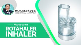 How to use a Rotahaler Inhaler  Dr Arun Lakhanpal Senior Consultant Pulmonologist [upl. by Desdemona556]