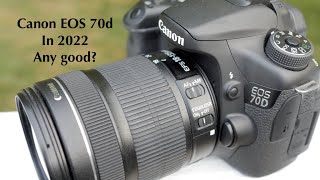 The Canon EOS 70d Is it any good in 2022 [upl. by Elokcin]