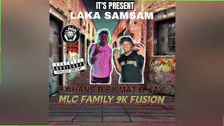 LAKA SAMSAM HANS B X MAT B KAV MLC X 9K FUSION [upl. by Talyah306]