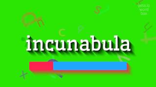 How to say quotincunabulaquot High Quality Voices [upl. by Hannon931]