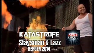 Katastrofe  Staysman amp Lazz  Medley  VGlista Bergen 2014 [upl. by Annahtur]