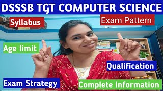 DSSSB TGT COMPUTER SCIENCE COMPLETE DETAILS  EXAM PATTERN  SYLLABUS  AGE [upl. by Coplin932]