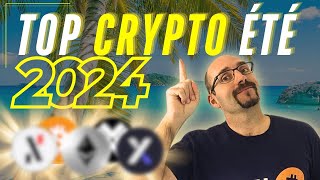 TOP CRYPTO ETE 2024  Les cryptos à recharger [upl. by Aicyla110]