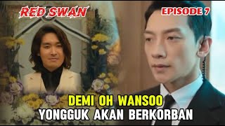 RED SWAN EPISODE 7 PREVIEW  YONGGUK AKAN BERKORBAN DEMI OH WANSOO [upl. by Bodnar]