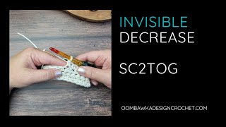 invisible sc2tog decrease tutorial [upl. by Servetnick399]