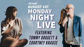 Monday Night Live  xBk Live featuring Tommy Doggett amp Courtney Krause [upl. by Eppilihp]