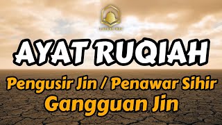 Ayat Ruqyah Pengusir Jin Penawar Sihir Gangguan Jin Pagar Rumah and Pagar Diri  By Ayub Musab [upl. by Allene260]