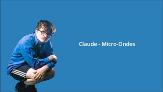 PAROLES  Claude  MicroOndes [upl. by Inol920]