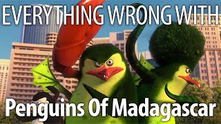 Everything Wrong With Penguins of Madagascar in 15 Minutes or Less [upl. by Nerot]