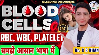 BLOOD CELLS  RBC WBC PLATELETS  BLOOD FULL INFORMATION OF BLOOD HINDI amp ENGLISH  neet2025 [upl. by Giess97]