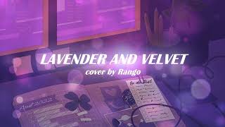 Lavender and Velvet  Alina Baraz 【Cover ♦ Rango】 [upl. by Adaynek]