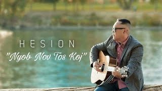 Hesion  Nyob Nov Tos Koj  Official Music Video [upl. by Aldridge]