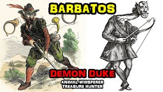 Barbatos  The Demon Animal Whisperer Treasure Hunter and Powerful Spirit in Demonology [upl. by Pritchard256]