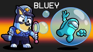 Bluey in Among Us [upl. by Auhsuoj]