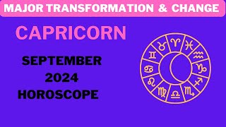 Capricorn  September 2024 Horoscope MAJOR Shifts and Transformation [upl. by Anitnuahs]