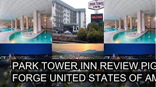 Park Tower Inn Review Pigeon Forge United States of America [upl. by Jarrid]