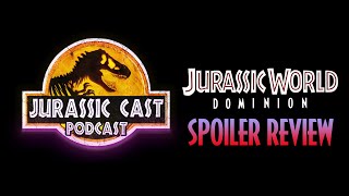 Jurassic World Dominion  Early Screening Review Jurassic Cast Podcast [upl. by Notnirt609]