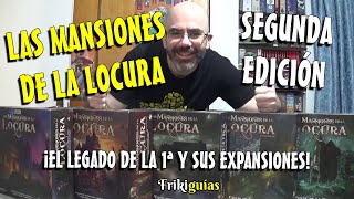 LAS MANSIONES DE LA LOCURA 2ª EDICIÓN  HABLAMOS DEL JUEGO BASE Y DE TODAS SUS EXPANSIONES [upl. by Ahker]