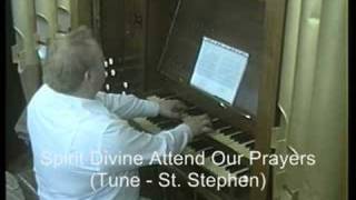 Spirit Divine Attend Our Prayers [upl. by Rodie]