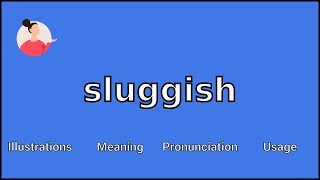 SLUGGISH  Meaning and Pronunciation [upl. by Markson438]