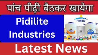 Pidilite industries latest news • pidilite industries share latest news • pidilite latest news today [upl. by Malena]