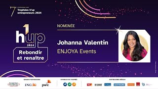 Nominée Trophées hup 2024  Johanna VALENTIN  enjoyaevents  Catégorie Rebondir et renaître [upl. by Schinica253]