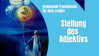 la place de ladjectif  Stellung des Adjektiv Französisch  Französisch Grammatik [upl. by Llerej]