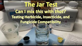 How to Perform a Jar Test before Tank Mixing Herbicides Insecticides and Fungicides [upl. by Mellitz398]