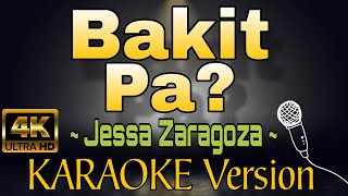 BAKIT PA  Jessa Zaragoza HD OPM KARAOKE Version [upl. by Leanard]