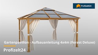 Gartenpavillon  Aufbauanleitung 4x4m Forest Deluxe  Profizelt24 [upl. by Gee]