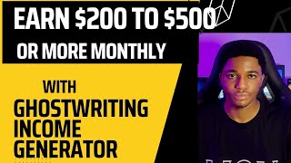 GHOSTWRITING INCOME GENERATOR [upl. by Noevart]