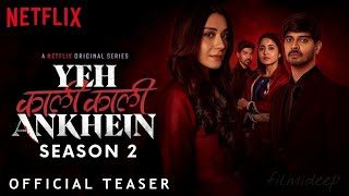 Yeh Kaali Kaali Ankhein Season 2 Release Date  Yeh Kaali Kaali Ankhein 2 Trailer  Netflix [upl. by Nimoynib745]