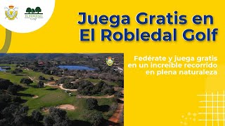 El Robledal Golf te invita a jugar gratis [upl. by Gean]