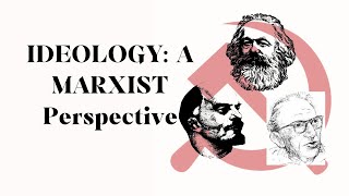 Ideology A Marxist Perspective Karl Marx Lenin and George Lukacs [upl. by Unhsiv544]